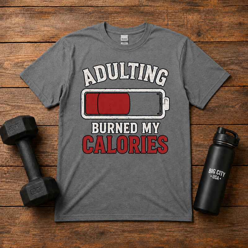 Adulting Burned My Calories