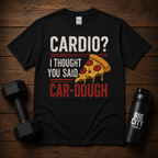 Cardio? I Thought You Said Car-Dough
