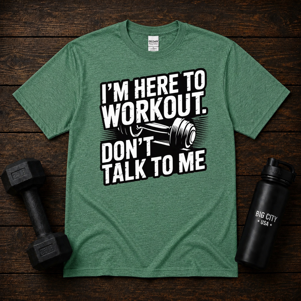 Im Here To Workout Dont Talk To Me