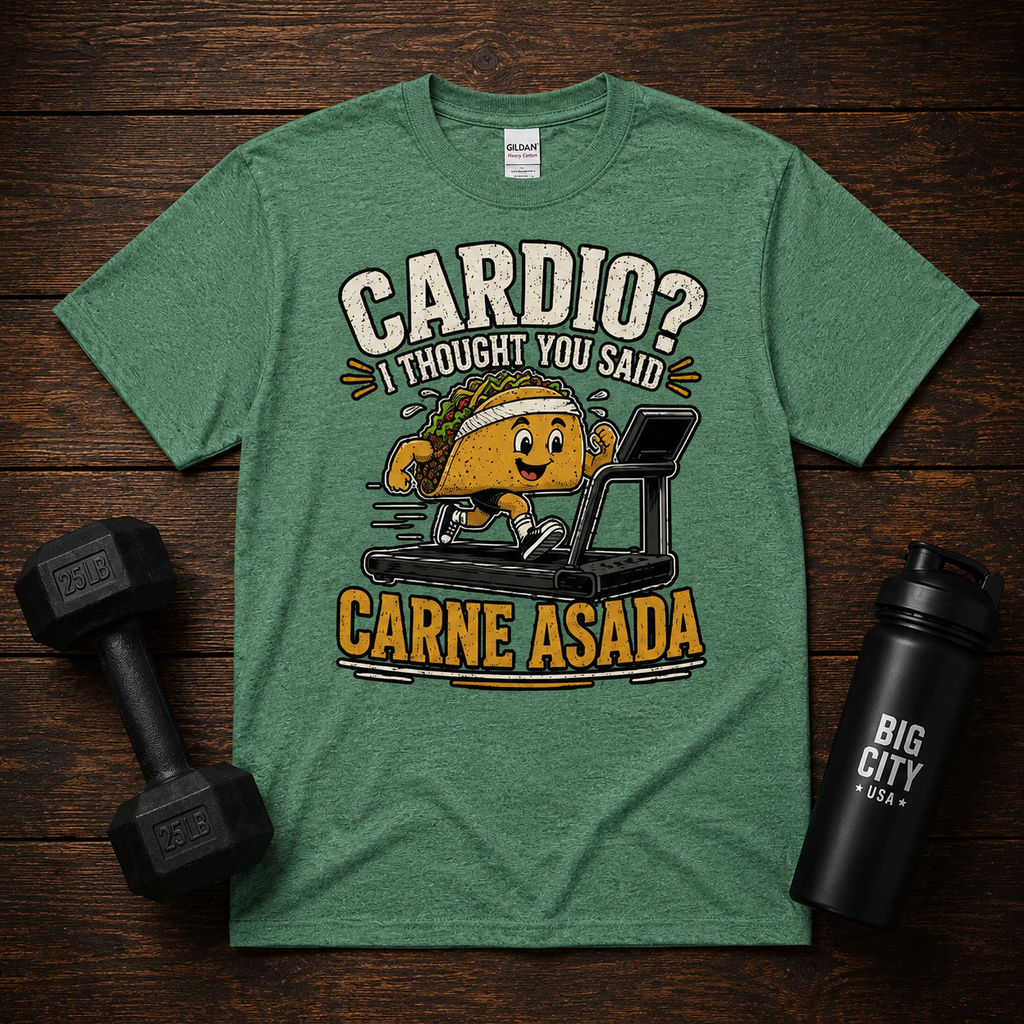Cardio - I thought you said Carne Asada