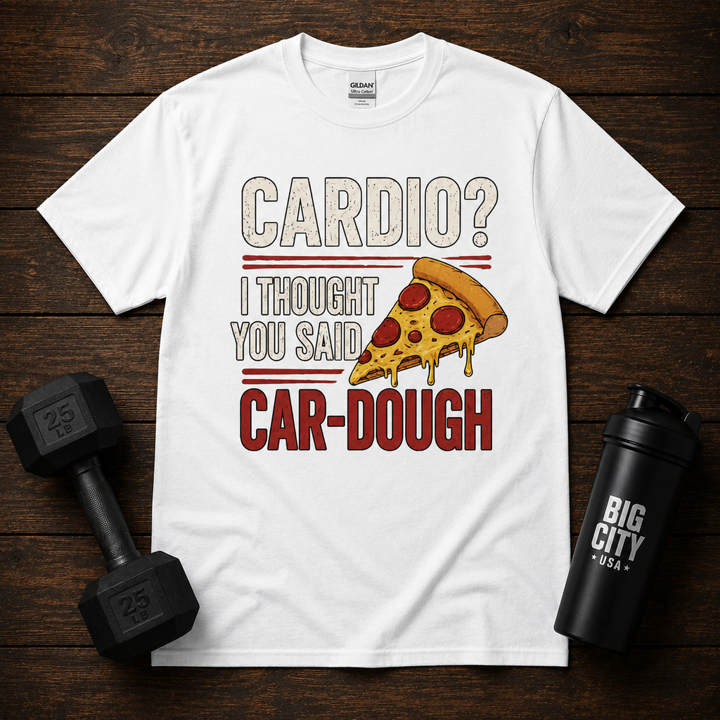 Cardio? I Thought You Said Car-Dough