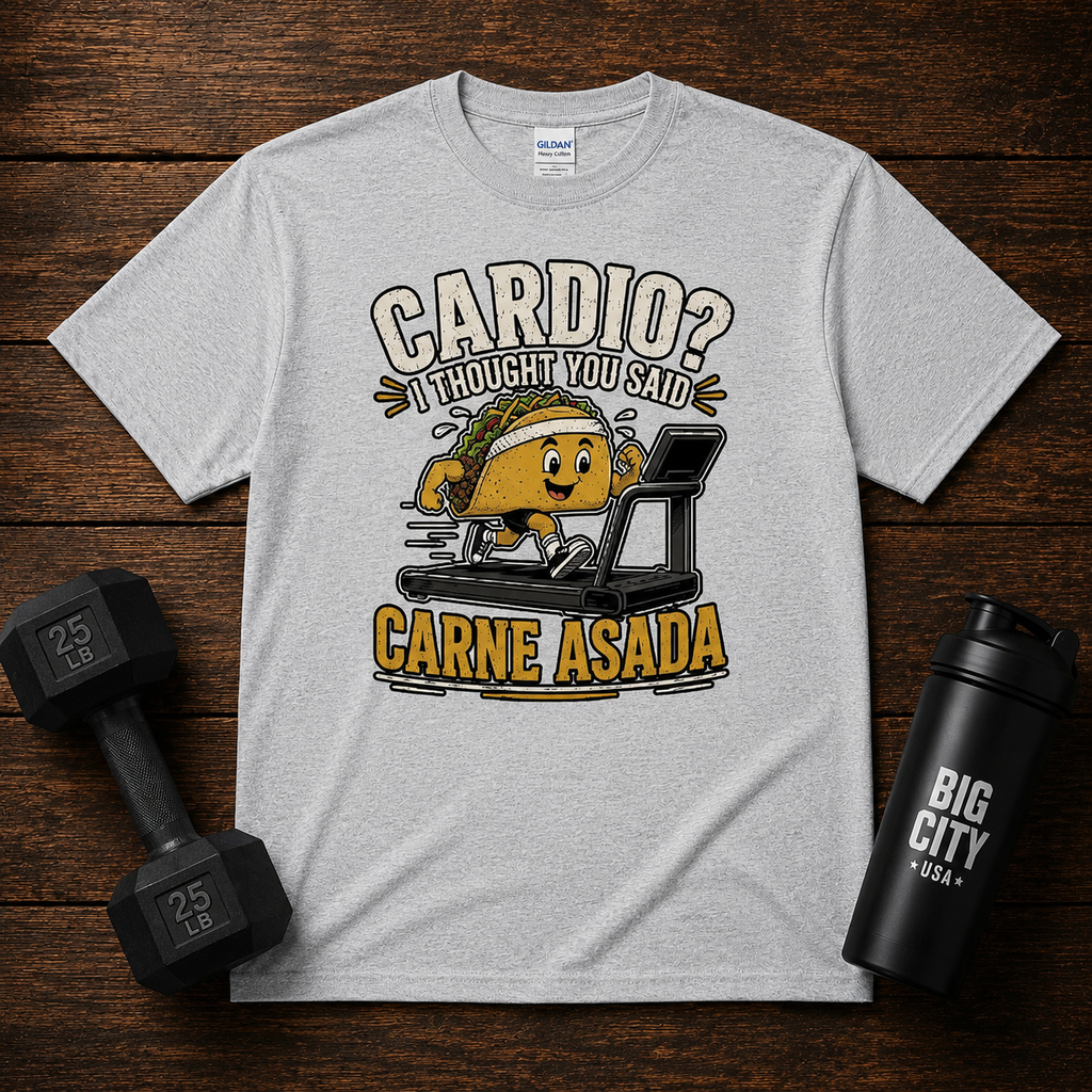 Cardio - I thought you said Carne Asada