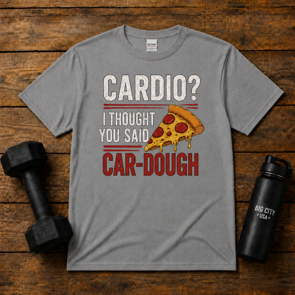 Cardio? I Thought You Said Car-Dough