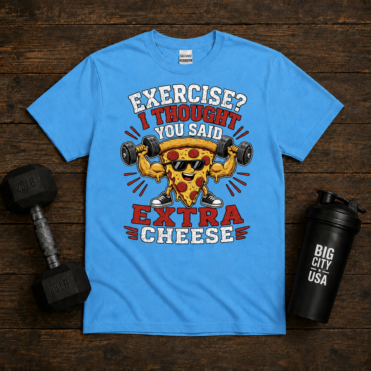 Exercise I Thought You Said Extra Cheese