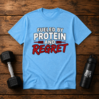Fueled By Protein And Regret