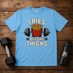 Fries Before Thighs