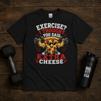 Exercise I Thought You Said Extra Cheese