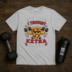 Exercise I Thought You Said Extra Cheese
