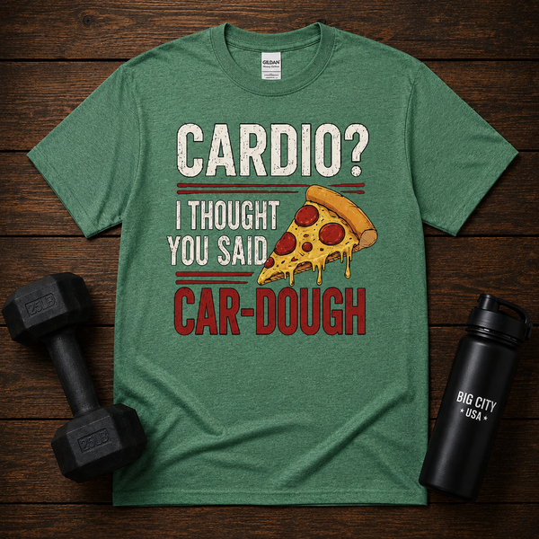 Cardio? I Thought You Said Car-Dough