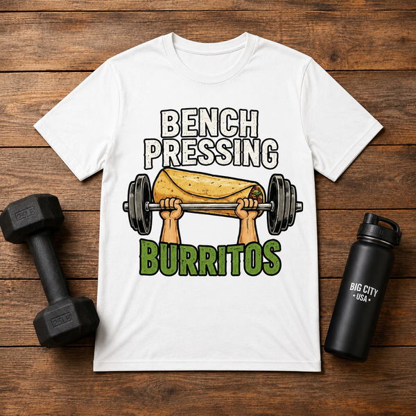 Bench Pressing Burritos