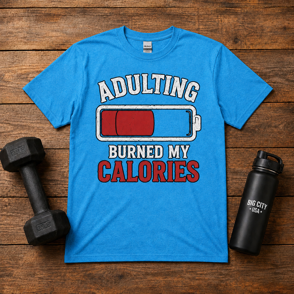 Adulting Burned My Calories