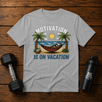 Motivation Is On Vacation