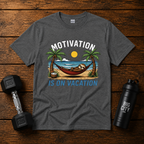 Motivation Is On Vacation