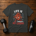 Life Is My Cardio