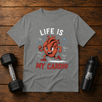 Life Is My Cardio