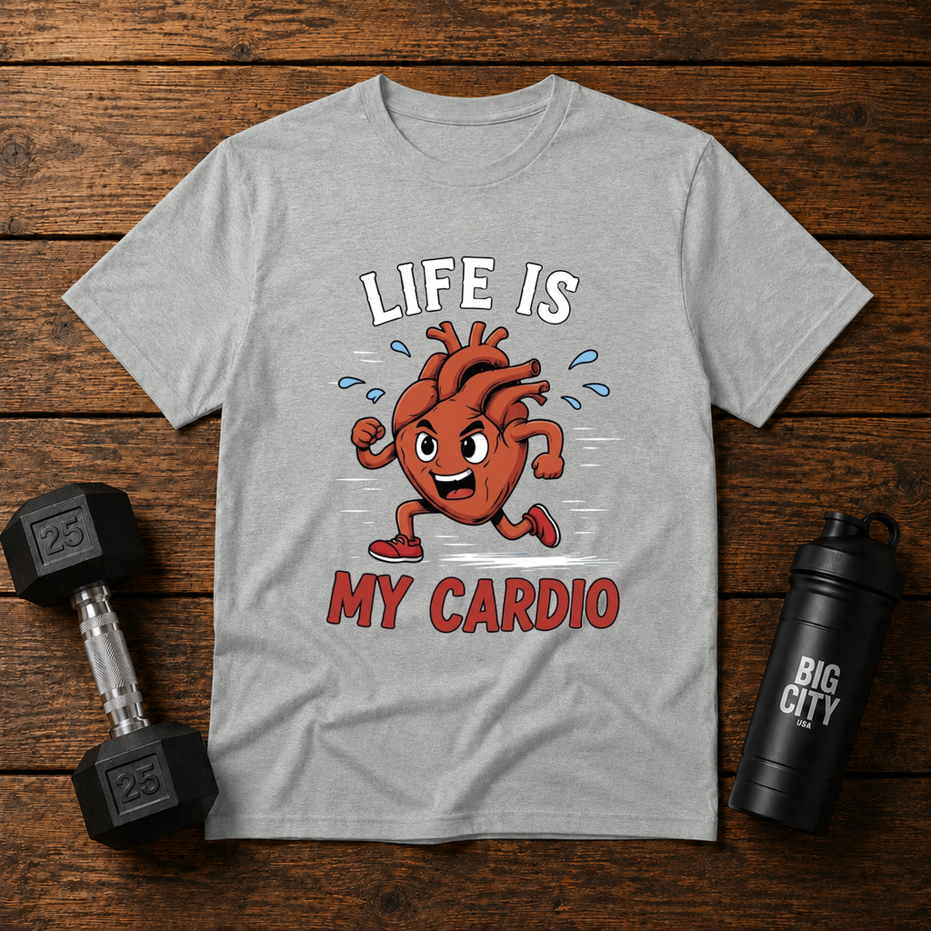Life Is My Cardio