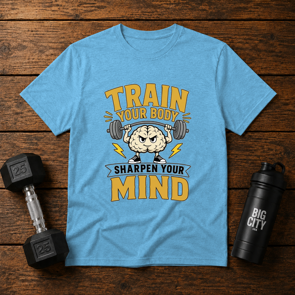 Train Your Body Sharpen Your Mind