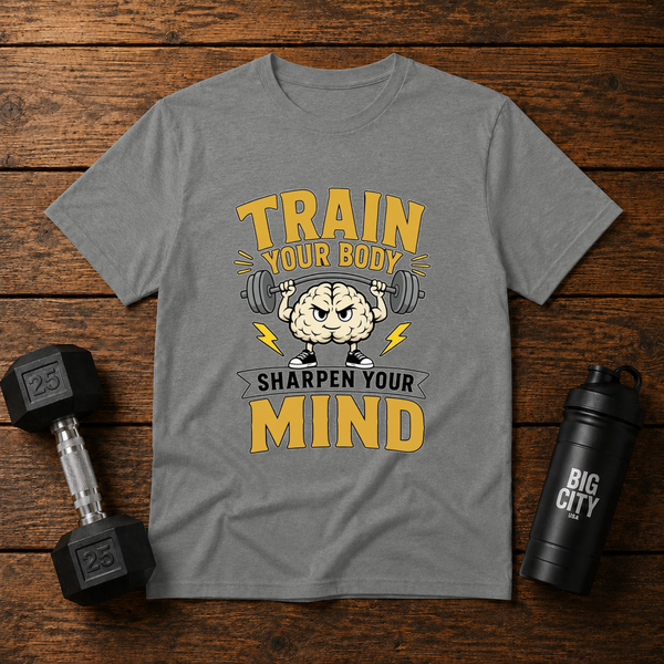 Train Your Body Sharpen Your Mind