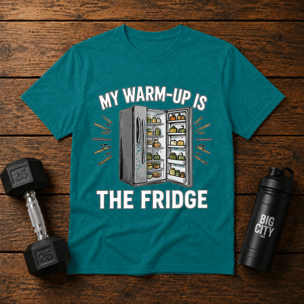 My Warmup Is Opening The Fridge