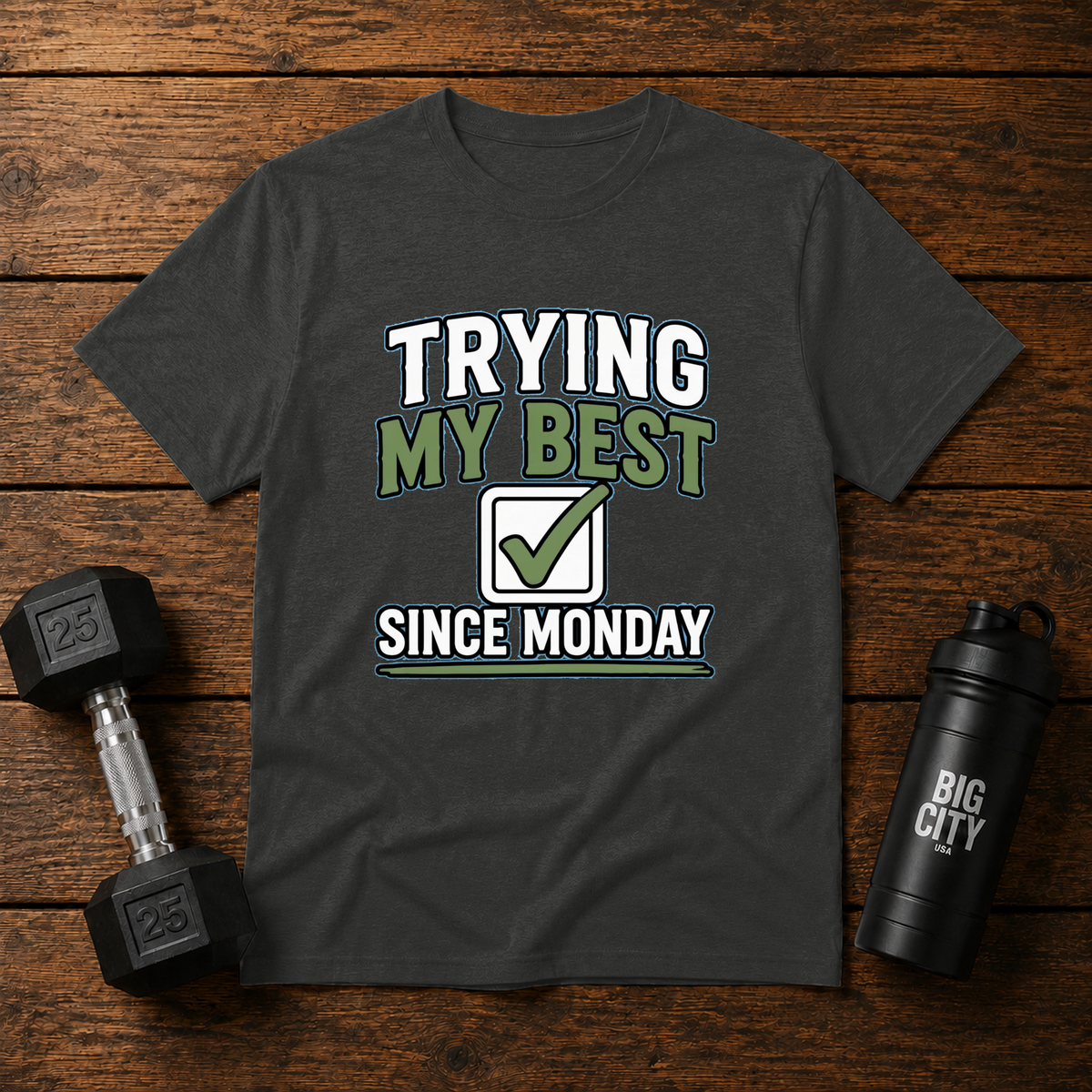 Trying my best since Monday