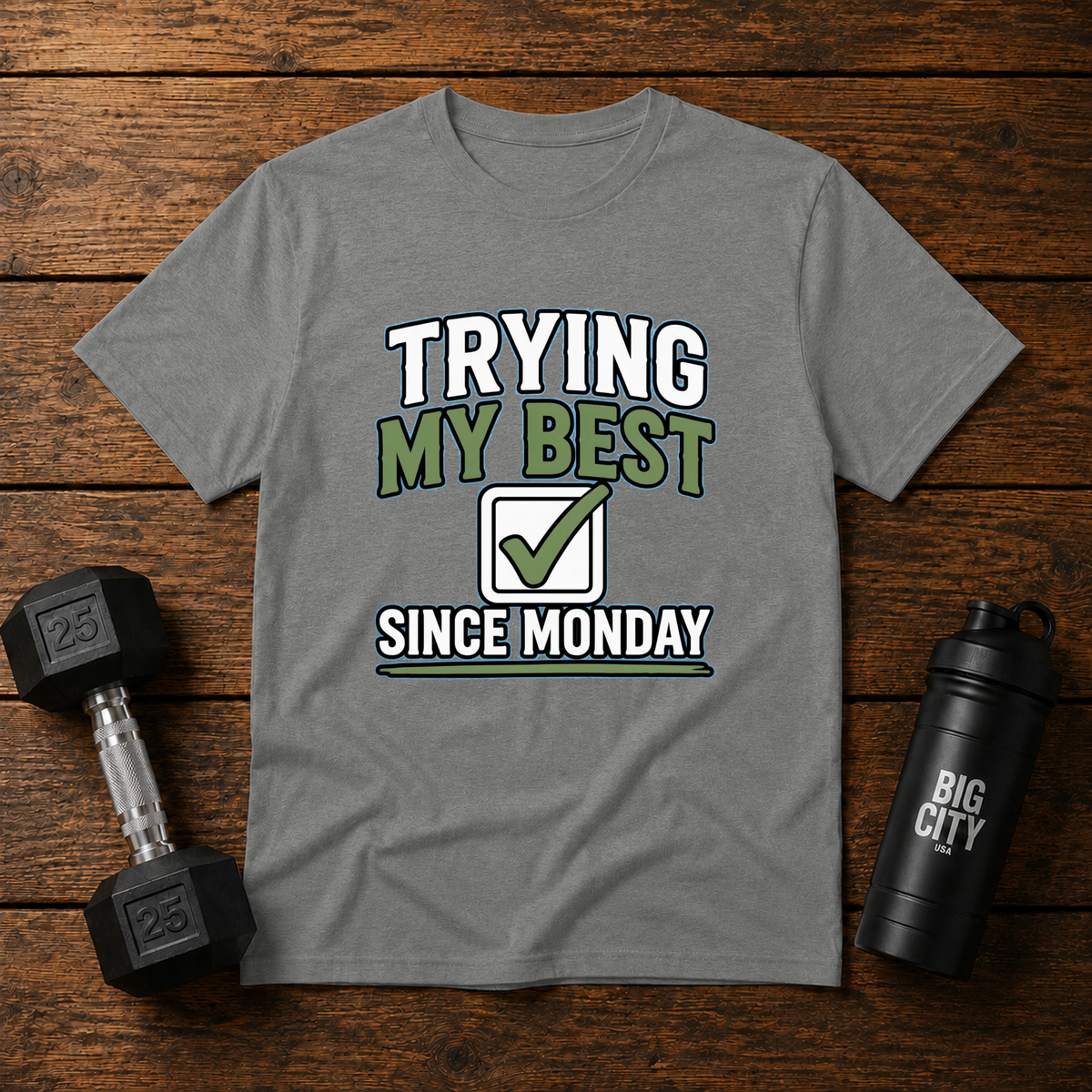 Trying my best since Monday