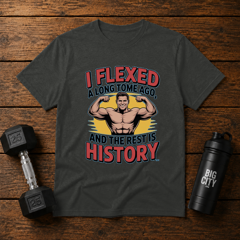 I Flexed A Long Time Ago And The Rest Is History
