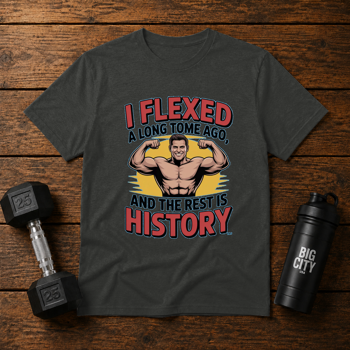 I Flexed A Long Time Ago And The Rest Is History