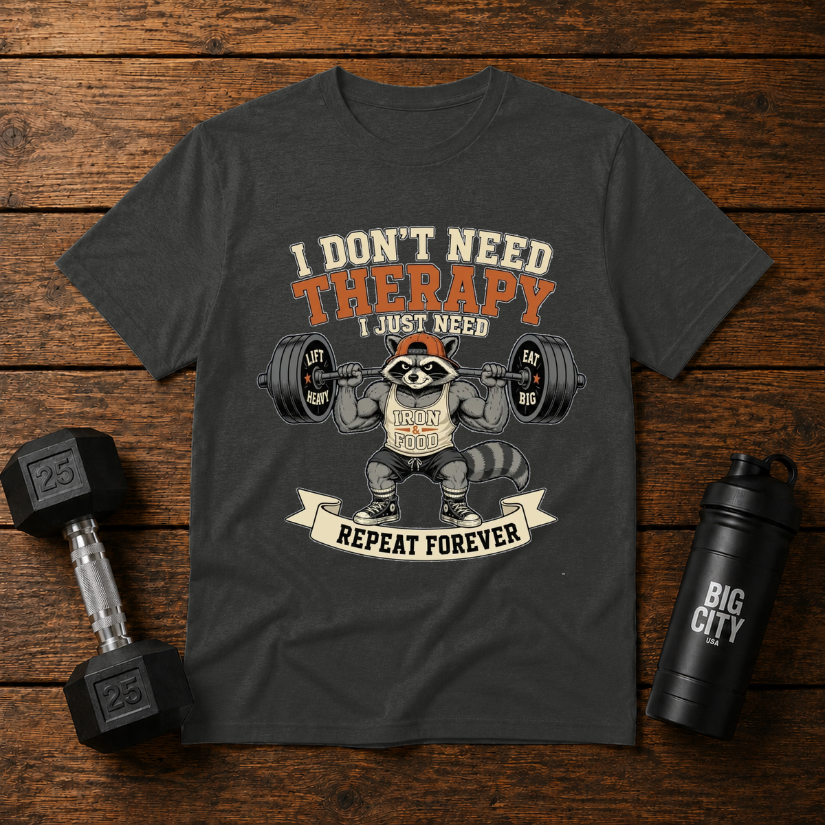 I Dont Need Therapy I Just Need Iron