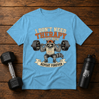 I Dont Need Therapy I Just Need Iron