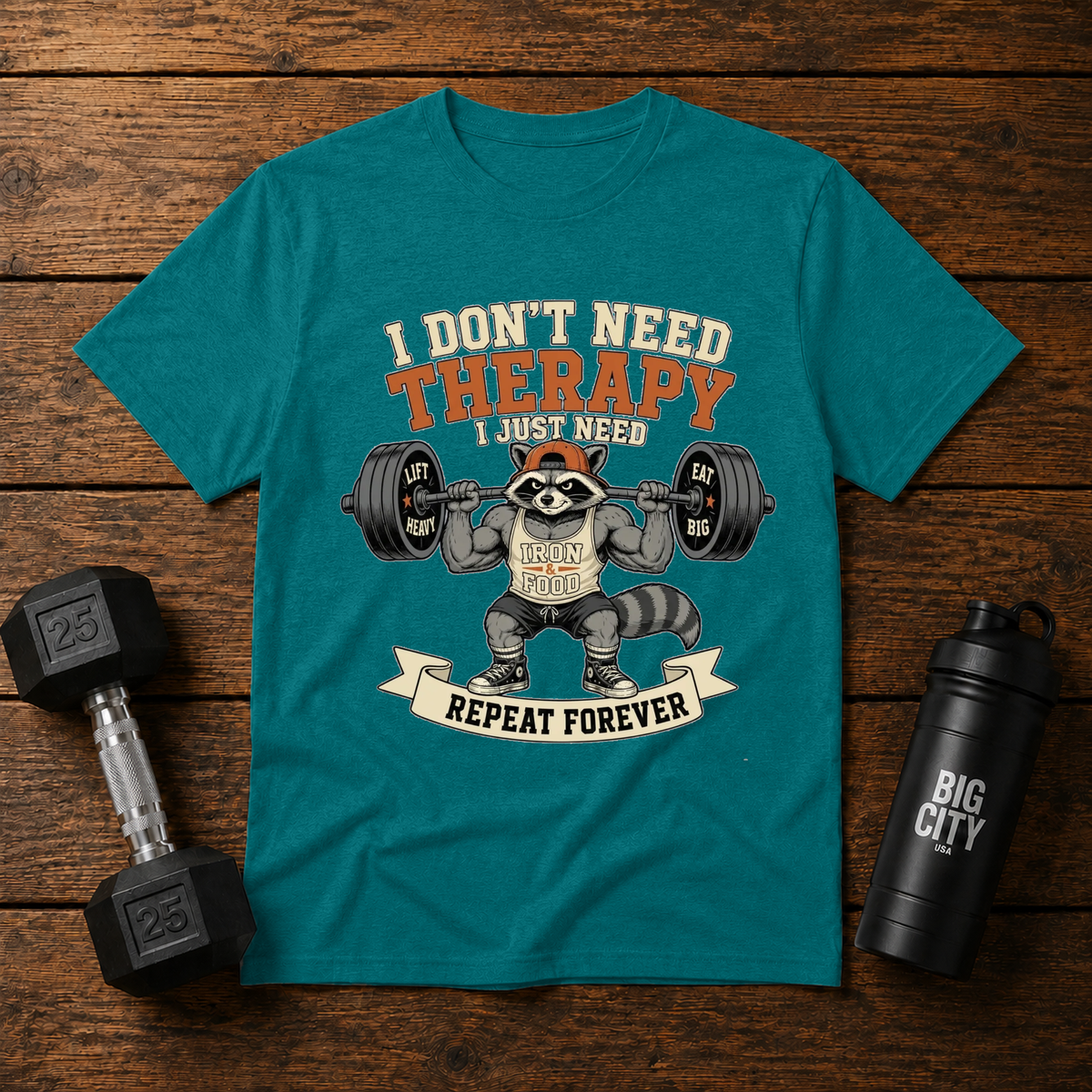 I Dont Need Therapy I Just Need Iron