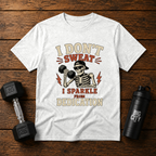 I Dont Sweat I Sparkle From Dedication