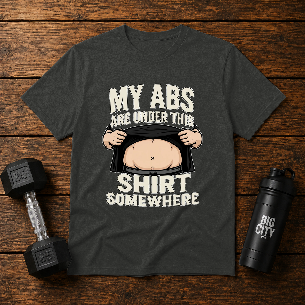 My Abs Are Under This Shirt