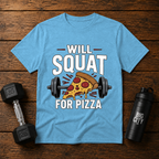 Will Squat For Pizza