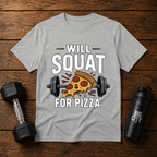 Will Squat For Pizza
