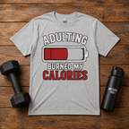 Adulting Burned My Calories