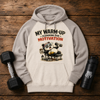 Fitness Sweatshirt Graphic My Warm Up Needs Motivation